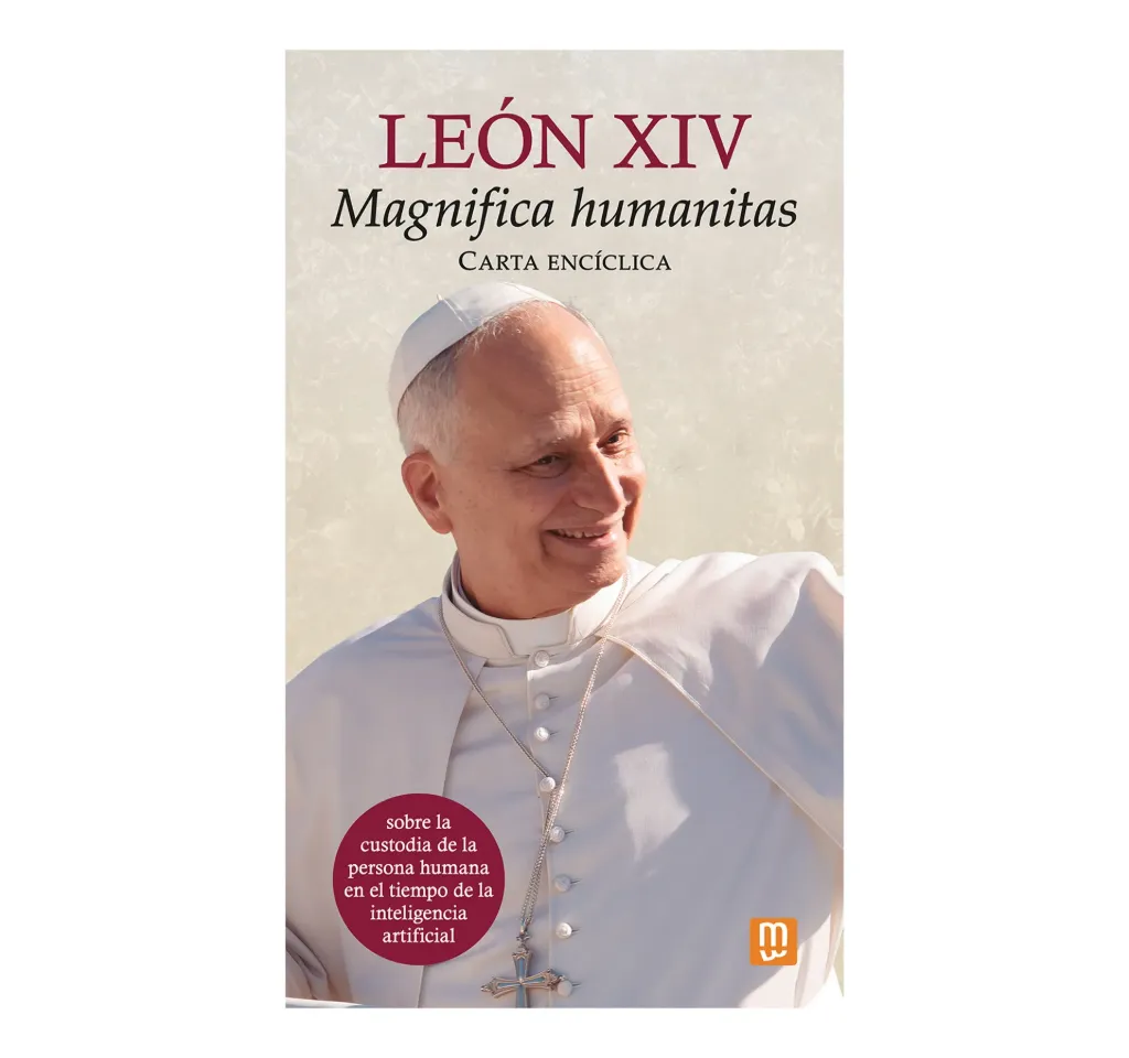 MAGNIFICA HUMANITAS (Mensajero) Carta enciclica PAPA LEON XIV